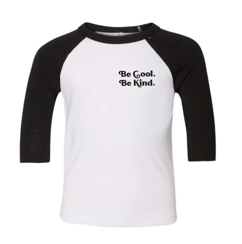 Be Cool. Be Kind. Toddler Baseball Tee