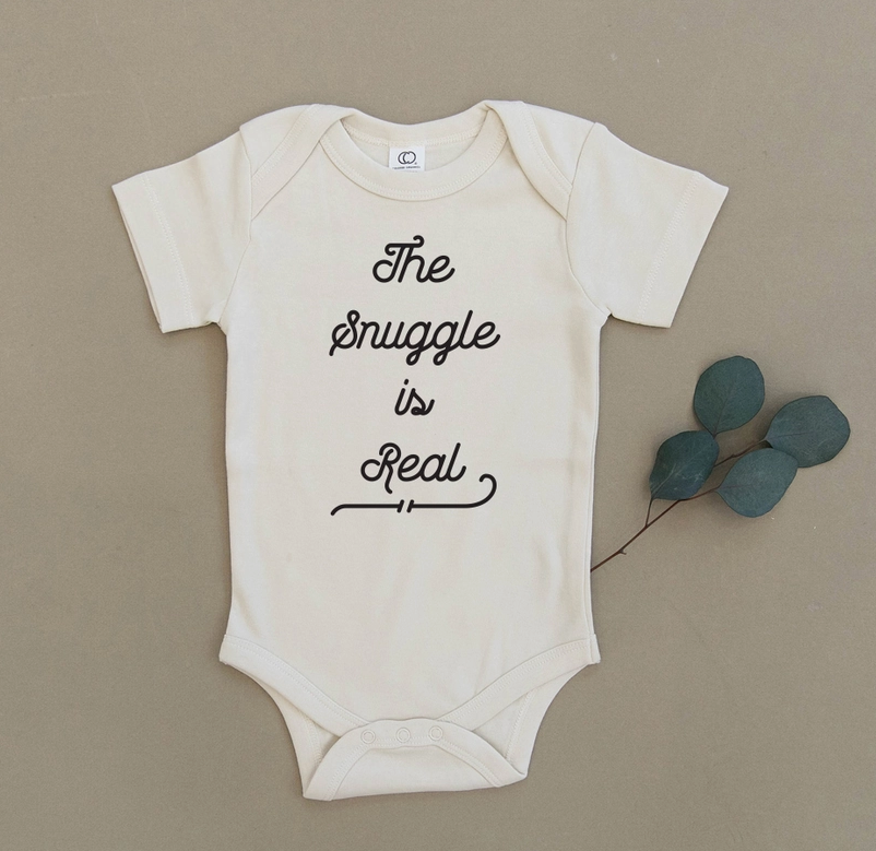 The Snuggle Is Real Organic Baby Onesie