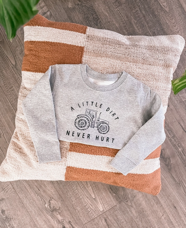 A Little Dirt Never Hurt Crewneck